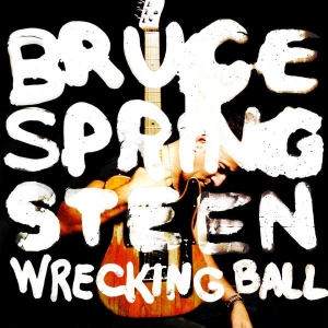 Обкладинка альбому Брюса Спрінгстіна &quot;Wrecking Ball&quot;
