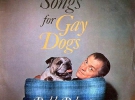«Пісні для собак-геїв».