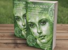 До антології української жіночої прози "Її історії" увійшли твори 18 письменниць