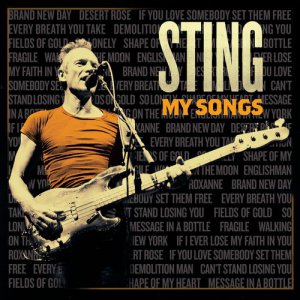 Культовый певец и музыкант Стинг выпустил новый альбом "My Songs" — сборник перезаписанных версий своих старых хитов
